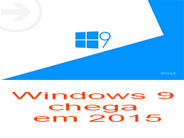 olhar da informação-windows 9 chega em 2015