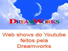 olhar da informação-youtube fará webshows pela dreamworks
